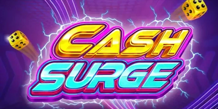 Analisis Mendalam Slot Cash Surge Untuk Permainan Stabil
