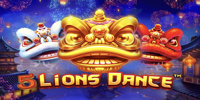Cara Efektif Menang Jackpot Setiap Hari di Slot 5 Lions Dance